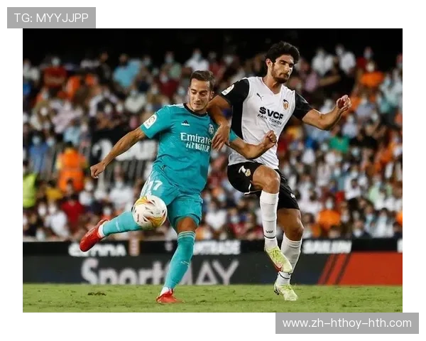 西甲联赛皇马巴伦西亚对决：皇家马德里与巴伦西亚的西甲经典对决